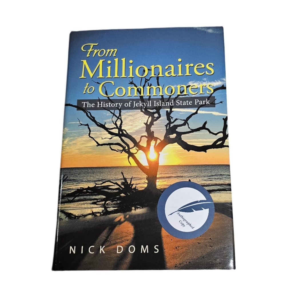 Nick Doms Signed From Millionaires to Commoners History Of Jekyll Island HB Book